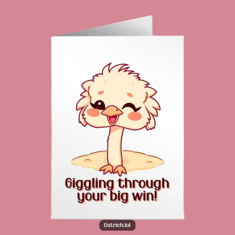 Free Printable Congrats Card: Giggle Ostrich Head-in-Sand - Funny Downloadable Greeting
