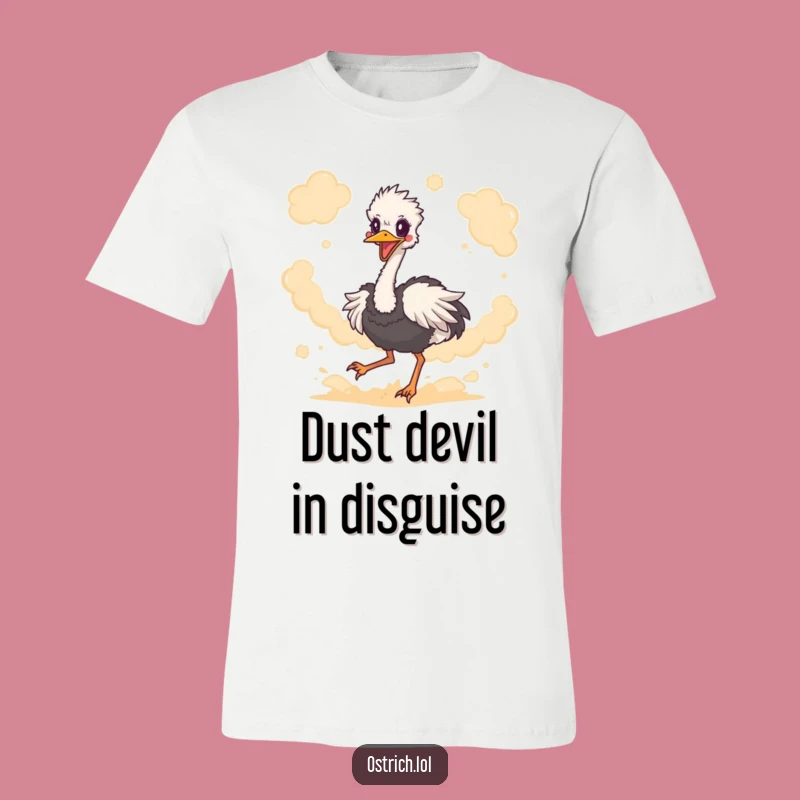 Funny Ostrich Dust Kicking T-Shirt - Hilarious Bird Action Tee Gift